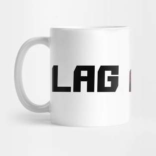 Gamer for life Lag Kills Mug